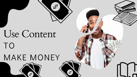 how to create content and make money